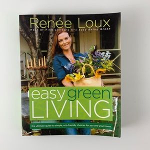 Easy Green Living Autographed Copy by Renee Loux